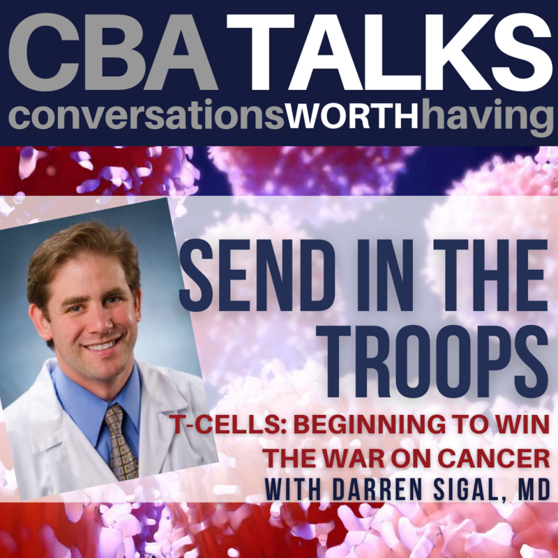 CBA Talks with Darren Sigal, Send in the Troops (T-Cell)