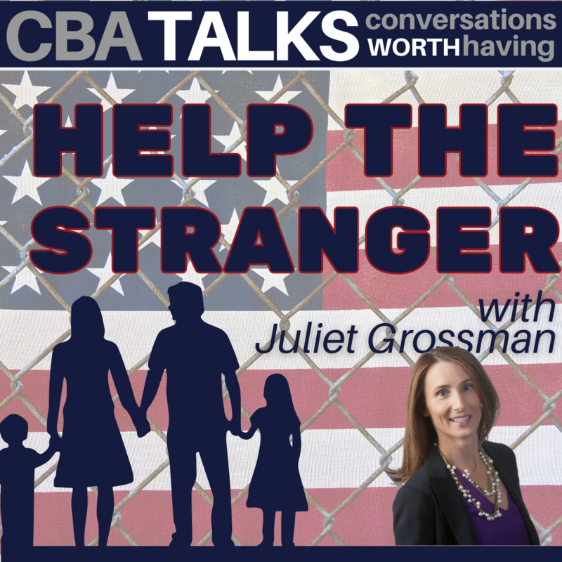 CBA Talks with Juliet Grossman, Help The Stranger