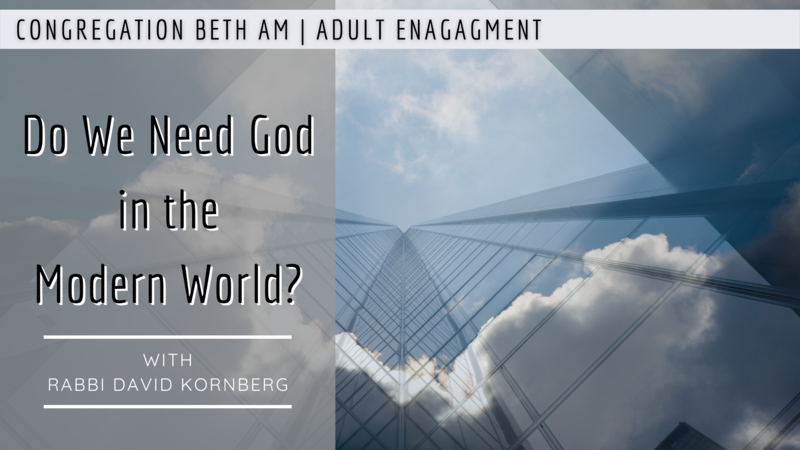 Do We Need God in the Modern World?