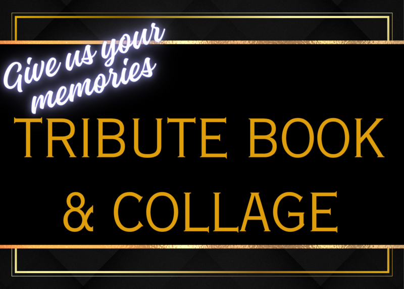 Give Us Your Memories. VIsit the Tribute & Collage page.