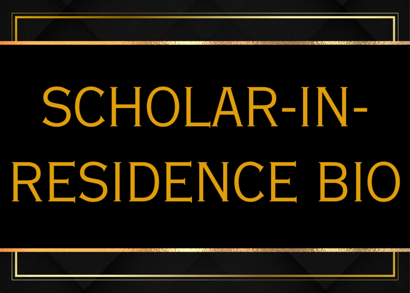 Click here to learn about the Scholar in Residence