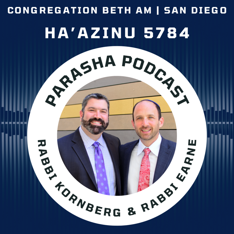 Parasha Podcast Haazinu with Rabbi Kornberg and Rabbi Earne