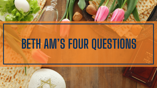Beth Am's Four Questions