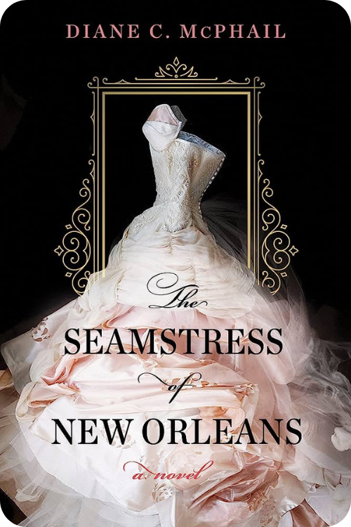 The Seamstress of New Orleans by Diane Cox McPhail