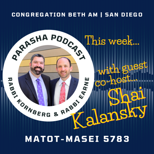 Click to listen to Matot-Masei Podcast