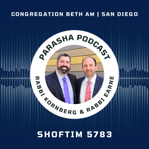 Listen to this week's Parasha Podcast: Shoftim with Rabbi Kornberg and Rabbi Earne